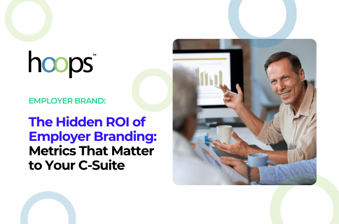 The Hidden ROI of Employer Branding: Metrics That Matter to Your C-Suite