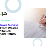 Employee Surveys ROI: From Wasted Effort to Real Financial Return