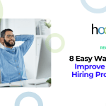8 Easy Ways to Improve Your Hiring Process