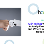 AI in Hiring: What It Actually Does Well and Where You Still Need People