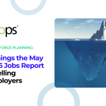 6 Things the May 2026 Jobs Report Is Telling Employers