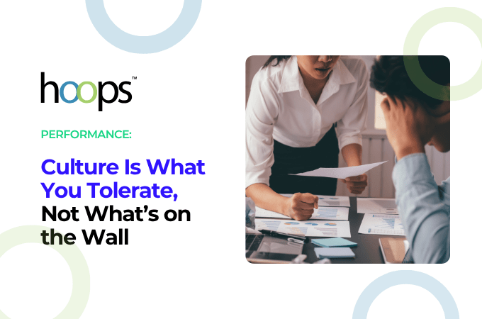 Culture Is What You Tolerate, Not What’s on the Wall