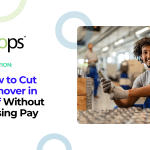 How to Cut Turnover in Half Without Raising Pay
